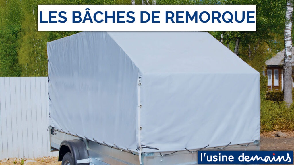 Bâche pour remorque sur mesure